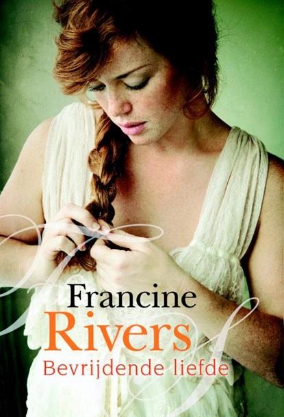 Bevrijdende liefde, Francine Rivers - Paperback - 9789029722551