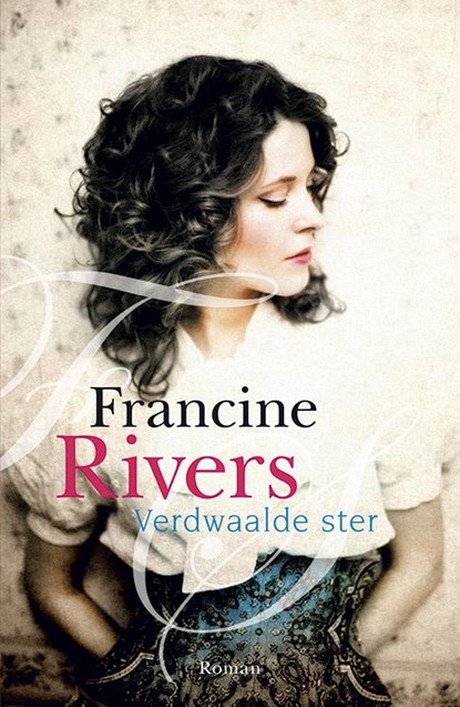 Verdwaalde ster, Francine Rivers - Paperback - 9789029722759