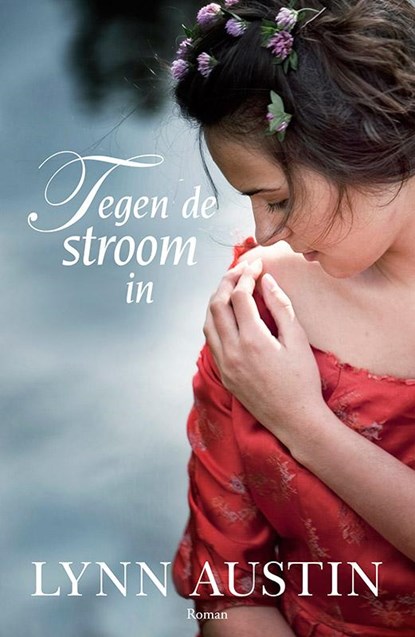 Tegen de stroom in, Lynn Austin - Paperback - 9789029723411