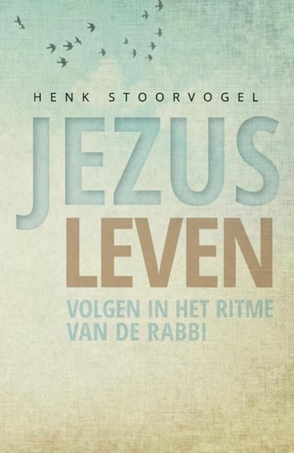 Jezus leven, Henk Stoorvogel - Ebook - 9789029723800