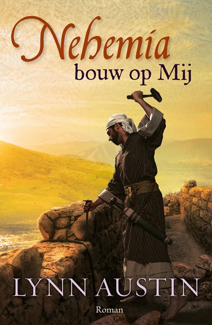 Nehemia, bouw op mij, Lynn Austin - Ebook - 9789029724494