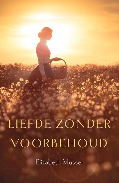 Liefde zonder voorbehoud, Elizabeth Musser - Ebook - 9789029724883