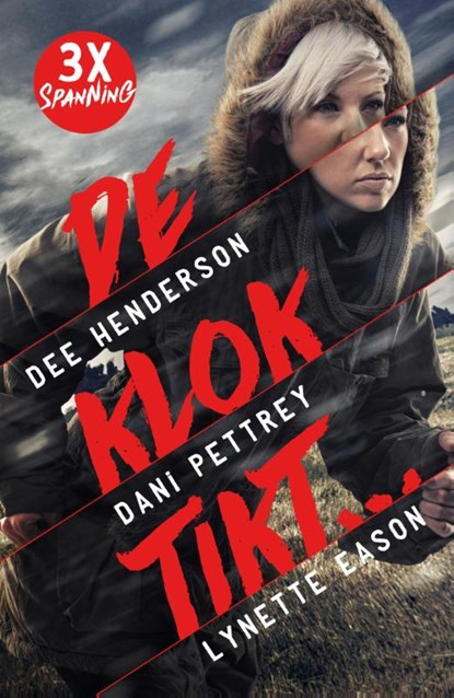 De klok tikt, Dee Henderson ; Dani Pettrey ; Lynette Eason - Paperback - 9789029725071