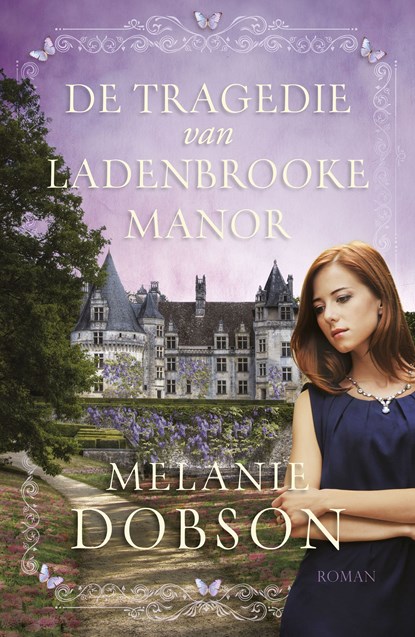 De tragedie van Ladenbrooke Manor, Melanie Dobson - Ebook - 9789029725187