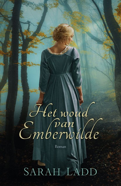 Het woud van Emberwilde, Sarah Ladd - Ebook - 9789029725279