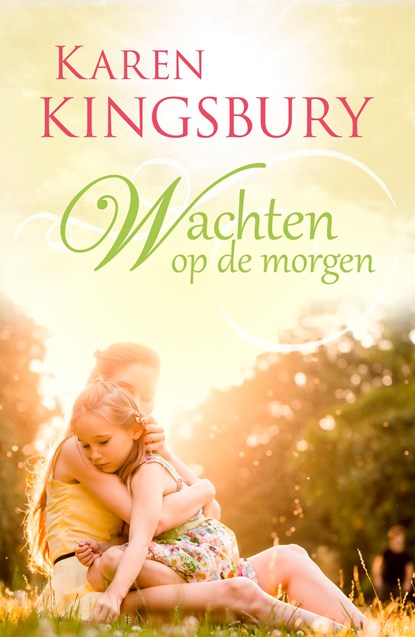 Wachten op de morgen, Karen Kingsbury - Ebook - 9789029725705