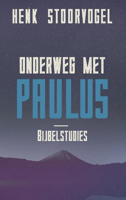 Onderweg met Paulus, Henk Stoorvogel - Paperback - 9789029726108