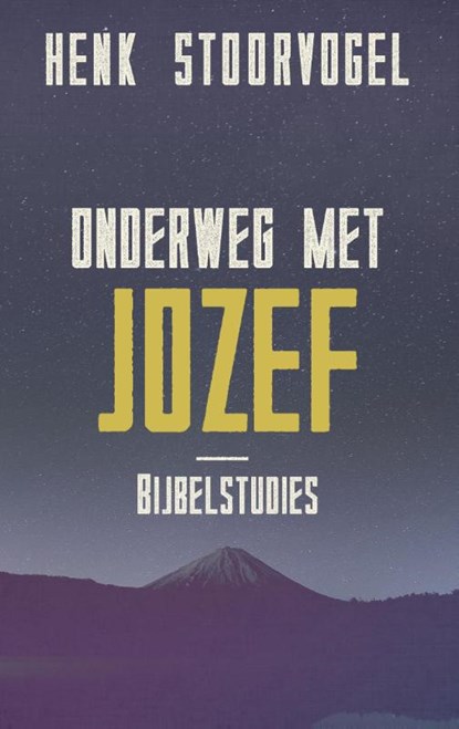 Onderweg met Jozef, Henk Stoorvogel - Paperback - 9789029726122