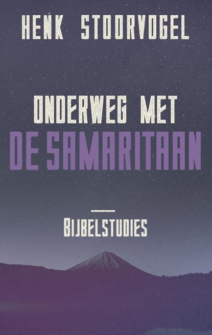 Onderweg met de Samaritaan, Henk Stoorvogel - Paperback - 9789029726146