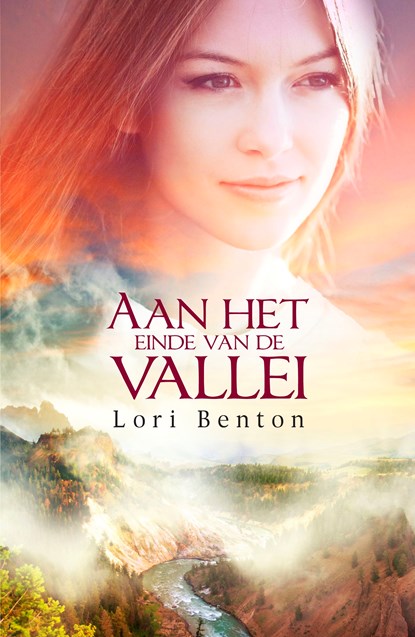 Aan het einde van de vallei, Lori Benton - Ebook - 9789029726405