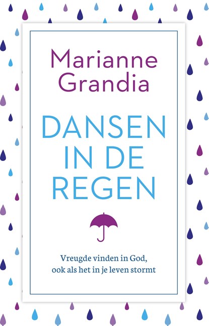 Dansen in de regen, Marianne Grandia - Gebonden - 9789029726528