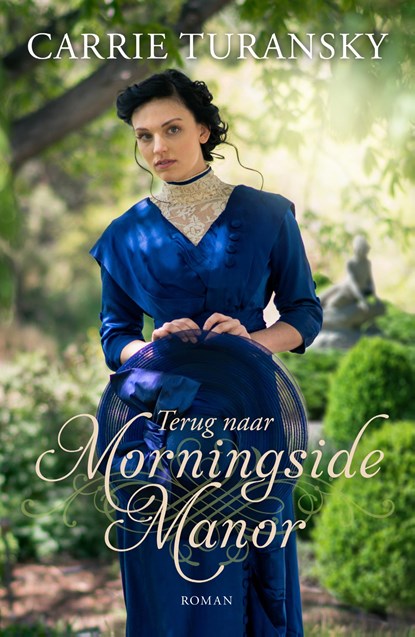 Terug naar Morningside Manor, Carrie Turansky - Paperback - 9789029726610