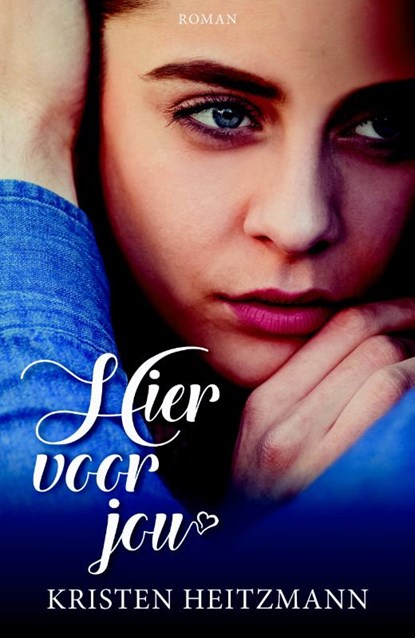 Hier voor jou, Kristen Heitzmann - Paperback - 9789029727259