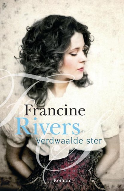 Verdwaalde ster, Francine Rivers - Paperback - 9789029727662