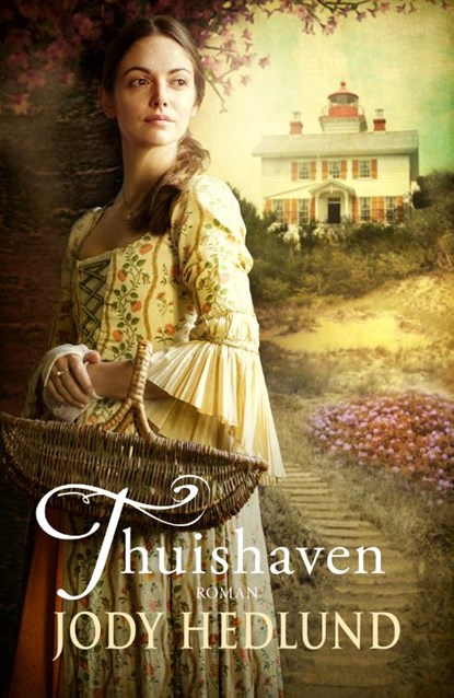 Thuishaven, Jody Hedlund - Paperback - 9789029728003