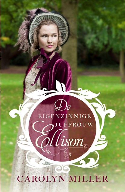 De eigenzinnige juffrouw Ellison, Carolyn Miller - Ebook - 9789029728133