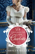 De verovering van Lady Charlotte | Carolyn Miller | 