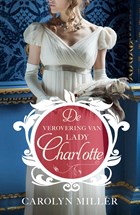 De verovering van Lady Charlotte | Carolyn Miller | 