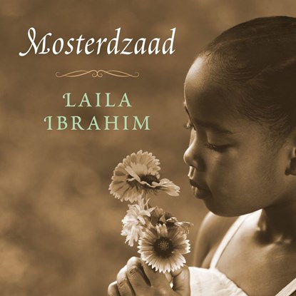 Mosterdzaad, Laila Ibrahim - Luisterboek MP3 - 9789029728591