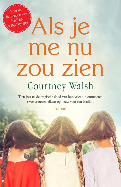 Als je me nu zou zien, Courtney Walsh - Ebook - 9789029728676