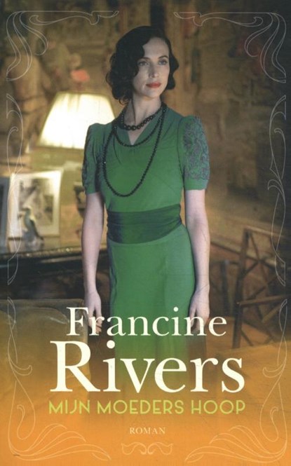 Mijn moeders hoop, Francine Rivers - Paperback - 9789029729154