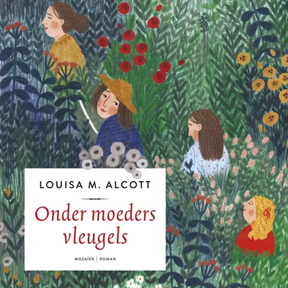 Onder moeders vleugels, Louisa May Alcott - Luisterboek MP3 - 9789029729468