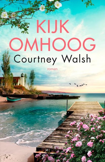 Kijk omhoog, Courtney Walsh - Paperback - 9789029729956