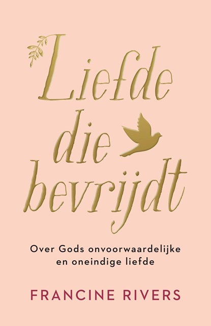 Liefde die bevrijdt, Francine Rivers - Ebook - 9789029730426