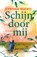 Schijn door mij, Cynthia Ruchti - Paperback - 9789029731034