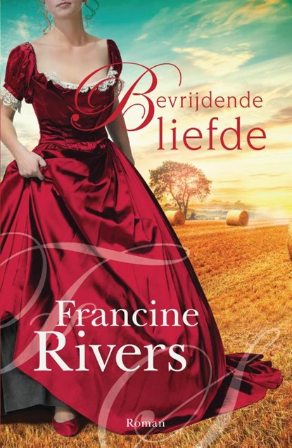 Bevrijdende liefde, Francine Rivers - Paperback - 9789029731096