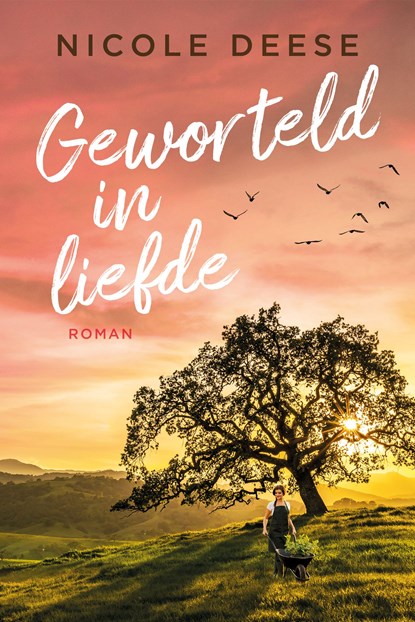 Geworteld in liefde, Nicole Deese - Ebook - 9789029731294