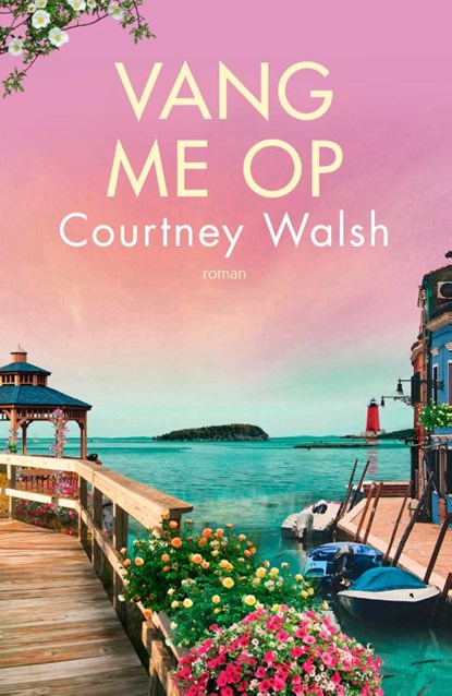 Vang me op, Courtney Walsh - Paperback - 9789029731430