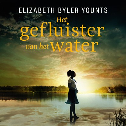 Het gefluister van het water, Elizabeth Byler Younts - Luisterboek MP3 - 9789029731898
