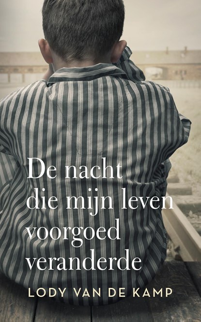 De nacht die mijn leven voorgoed veranderde, Lody van de Kamp - Ebook - 9789029732284