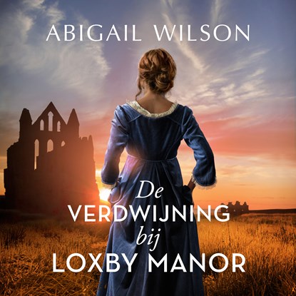 De verdwijning bij Loxby Manor, Abigail Wilson - Luisterboek MP3 - 9789029732802