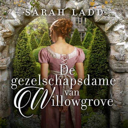 De gezelschapsdame van Willowgrove, Sarah Ladd - Luisterboek MP3 - 9789029732932