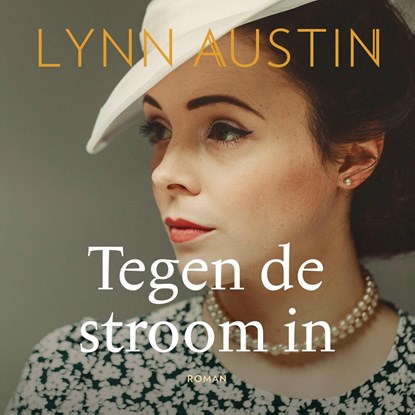 Tegen de stroom in, Lynn Austin - Luisterboek MP3 - 9789029734011