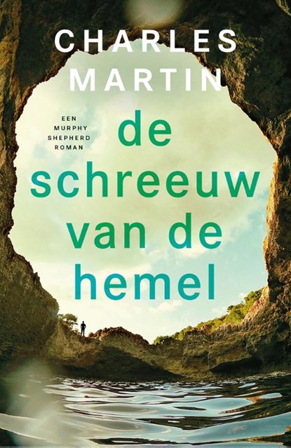 De schreeuw van de hemel, Charles Martin - Paperback - 9789029734158