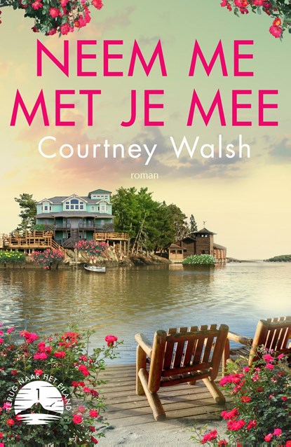Neem me met je mee, Courtney Walsh - Ebook - 9789029734509