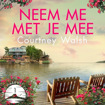 Neem me met je mee, Courtney Walsh - Luisterboek MP3 - 9789029734516