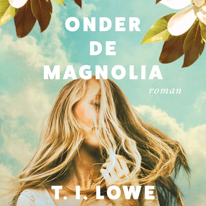 Onder de magnolia, T.I. Lowe - Luisterboek MP3 - 9789029734783