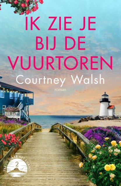 Ik zie je bij de vuurtoren, Courtney Walsh - Paperback - 9789029734790