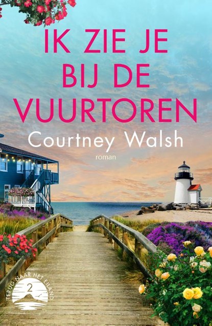 Ik zie je bij de vuurtoren, Courtney Walsh - Paperback - 9789029734790