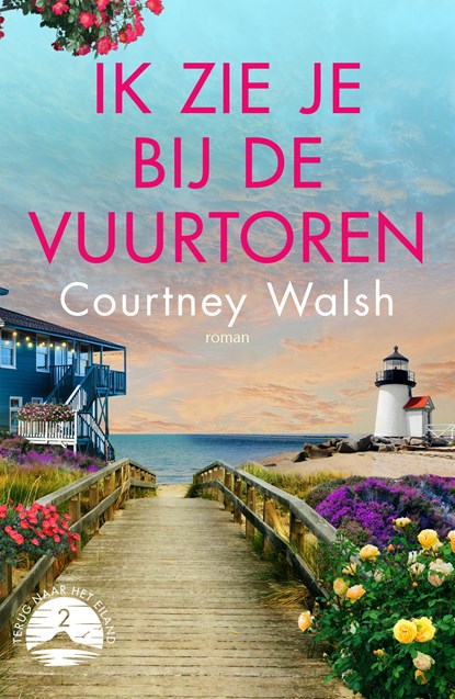 Ik zie je bij de vuurtoren, Courtney Walsh - Ebook - 9789029734806