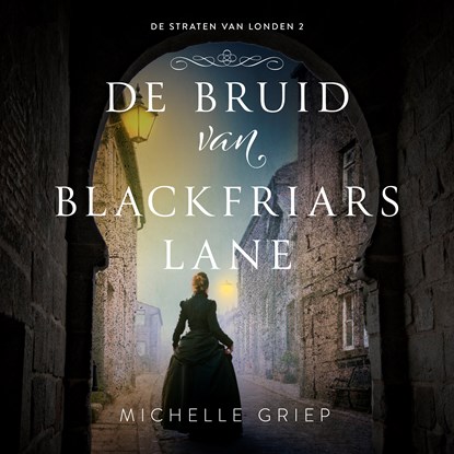 De bruid van Blackfriars lane, Michelle Griep - Luisterboek MP3 - 9789029734974