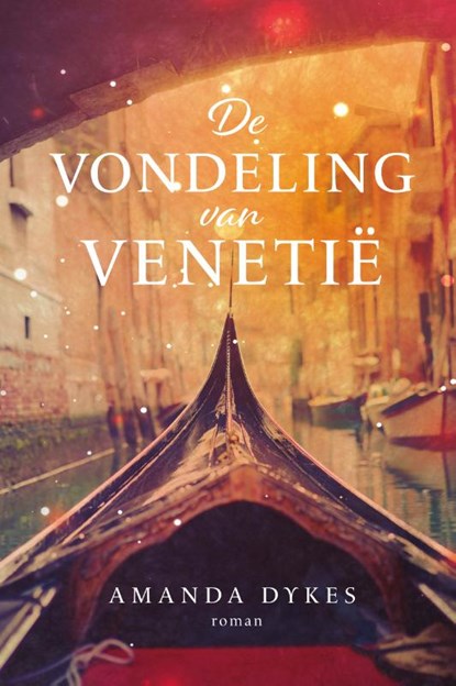 De vondeling van Venetië, Amanda Dykes - Paperback - 9789029735346
