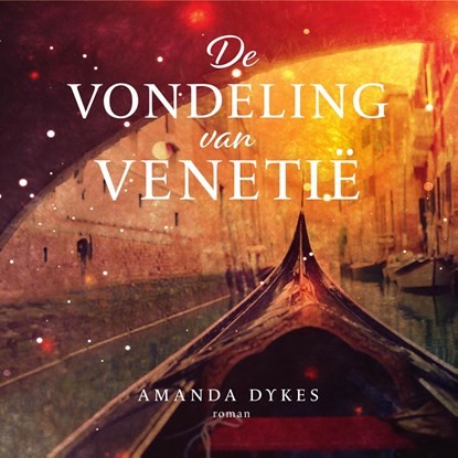 De vondeling van Venetië, Amanda Dykes - Luisterboek MP3 - 9789029735360