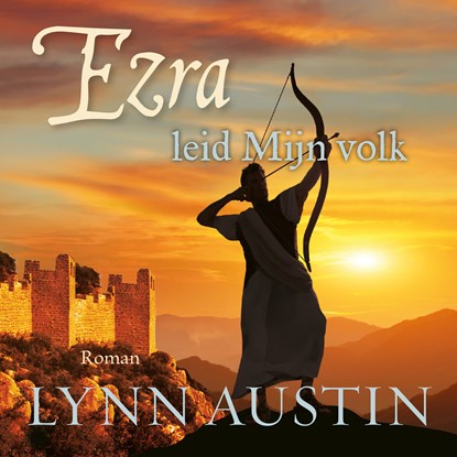 Ezra, leid Mijn volk, Lynn Austin - Luisterboek MP3 - 9789029735742