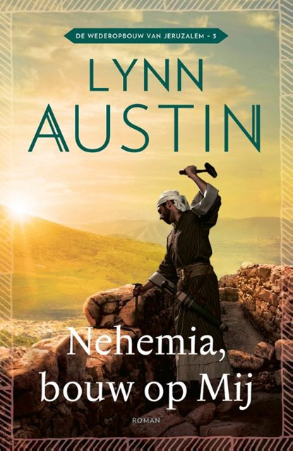 Nehemia, bouw op Mij, Lynn Austin - Paperback - 9789029735759