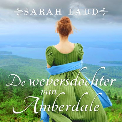 De weversdochter van Amberdale, Sarah Ladd - Luisterboek MP3 - 9789029735810
